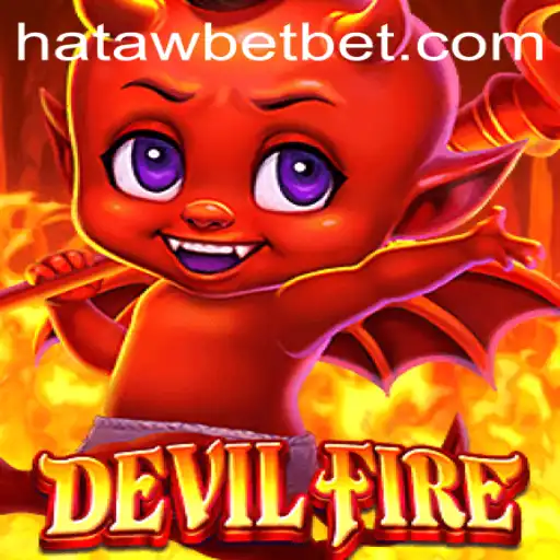 Exploring DevilFire: The Thrilling World of Hataw Bet